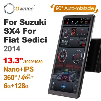 13.3 Palce Ownice 1Din Android 10.0 autorádio 360 Panorama pro Suzuki SX4 Fiat Sedici 2014 GPS Auto Audio SPDIF 4G LTE NE DVD